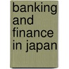 Banking and Finance in Japan by Kazuo Tatewaki