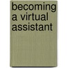 Becoming A Virtual Assistant door Julie Caroline Farmer