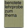 Benotete Lehrprobe Zum Thema door Cora Wenzel