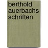 Berthold Auerbachs Schriften by Berthold Auerbach