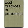 Best Practices in Prevention by Robert K. Conyne