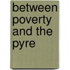 Between Poverty and the Pyre door Jan Bremmer