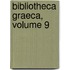 Bibliotheca Graeca, Volume 9