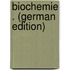 Biochemie . (German Edition)