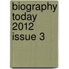 Biography Today 2012 Issue 3 door Cherie D. Abbey