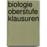 Biologie Oberstufe Klausuren by Rolf Brixius