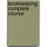 Bookkeeping: Complete Course door George Washington Miner