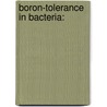 Boron-Tolerance in Bacteria: by Iftikhar Ahmed