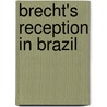 Brecht's Reception in Brazil door Lorena B. Ellis