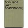 Brick Lane [With Headphones] door Monica Ali