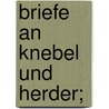 Briefe an Knebel und Herder; door Sachsen-Weimar-Eisenach