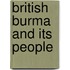 British Burma and Its People