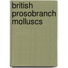 British Prosobranch Molluscs by Vera Fretter