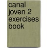 Canal Joven 2 Exercises Book door Raquel Pinilla