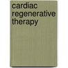Cardiac Regenerative Therapy door Remco Koninckx
