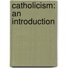 Catholicism: An Introduction door Peter Stanford