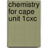 Chemistry For Cape Unit 1cxc