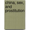 China, Sex, and Prostitution door Elaine Jeffreys