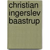 Christian Ingerslev Baastrup door Jesse Russell