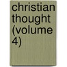 Christian Thought (Volume 4) by Charles Force Deems