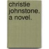Christie Johnstone. A novel.