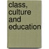 Class, Culture and Education