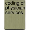Coding of Physician Services door June Gibbs Brown