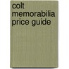 Colt Memorabilia Price Guide door John Ogle