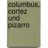 Columbus, Cortez und Pizarro by Friedrich Hoffmann