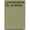 Commentaires (5); Et Lettres by Blaise De Monluc