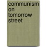 Communism on Tomorrow Street door Steven E. Harris