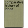 Comparative History of Ideas door T. Ed.M. Ed.M. Ed.T. Ed.T. Nakamura