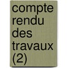 Compte Rendu Des Travaux (2) by Marie P. Gard