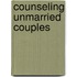 Counseling Unmarried Couples