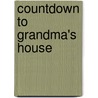 Countdown to Grandma's House door Debra Mostow Zakarin