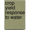 Crop Yield Response to Water door P. Steduto