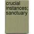 Crucial Instances; Sanctuary