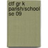 Ctf Gr K Parish/School Se 09