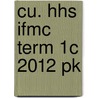 Cu. Hhs Ifmc Term 1C 2012 Pk door Jolande Bot