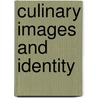 Culinary Images and Identity by Shweta Garg