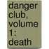 Danger Club, Volume 1: Death