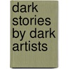 Dark Stories by Dark Artists door Nie Youjia