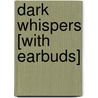 Dark Whispers [With Earbuds] by Bruce Coville