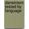 Darwinism Tested by Language door Sir Frederick Bateman