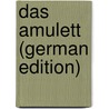 Das Amulett (German Edition) door Ferdinand Meyer Conrad