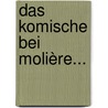 Das Komische Bei Molière... door Wilhelm Oettinger