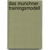Das Munchner Trainingsmodell by P. Innerhofer