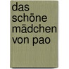 Das Schöne Mädchen von Pao by Otto Julius Bierbaum