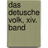 Das Detusche Volk, Xiv. Band