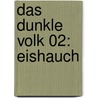 Das dunkle Volk 02: Eishauch by Yasmine Galenorn